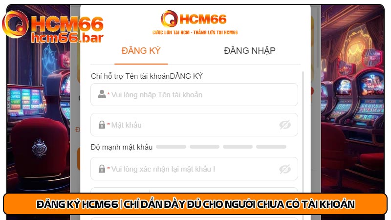 Đăng ký HCM66 | Chỉ dẩn đầy đủ cho người chưa có tài khoản