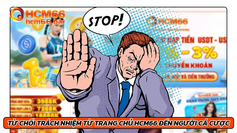 Từ chối trách nhiệm từ trang chủ HCM66 đến người cá cược